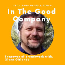 The Power of Breathwork with Glenn Girlando by In The Good Company Podcast