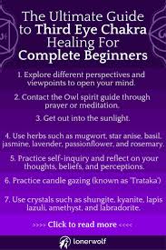 Jul 17, 2021 · welcome! The Ultimate Guide To Third Eye Chakra Healing For Complete Beginners Lonerwolf