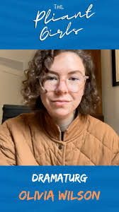 Chat With The Dramaturg: The Pliant Girls, Part 1, Liv Wilson  (@the_wil_to_liv), the dramaturg for The Pliant Girls, a co-production  between us and our friends at Theatre Prometheus, shares how she ...