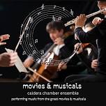 Caldera Chamber Ensemble "Movies and Musicals"