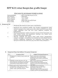 Menentukan alokasi waktu baik pada rpp, program tahunan, program semester harus didasarkan pada minggu efektif dan jumlah jam mapel dalam struktur kurikulum serta ki dan kd. Rpp K13 Relasi Fungsi Dan Grafik Fungsi