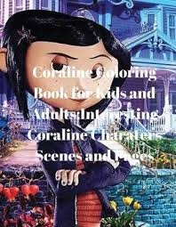 Select one of 1000 printable coloring pages of the category for girls. Buy Coraline Coloring Book For Kids And Adults By Nart Gandy With Free Delivery Wordery Com