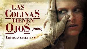LAS COLINAS TIENEN OJOS de Alexander Aja (2006) CRÍTICA.