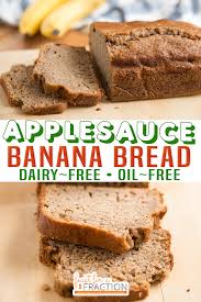 Applesauce Banana Bread Dairy Free And Oil Free Recipe In 2020 Banana Bread With Applesauce Recipes Banana Bread