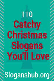 Check spelling or type a new query. 110 Catchy Christmas Slogans You Ll Love Christmas Slogans Christmas Phrases Catchy Christmas Phrases