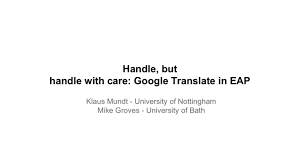Google translate is unable to translate the turkish word gardaşım into proper english. Handle But Handle With Care Google Translate In Eap