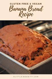 Best Gluten Free Banana Bread Recipe No Eggs Vegan Recipe Gluten Free Banana Bread Best Gluten Free Banana Bread Recipe Banana Bread Recipes