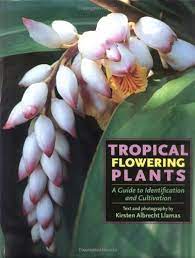 This is the new ebay. Tropical Flowering Plants A Guide To Identification And Cultivation Llamas Kirsten Albrecht Amazon De Bucher