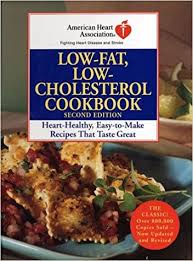 Fuel a healthy diet with our delicious and healthy cancer fighting recipes. American Heart Association Low Fat Low Cholesterol Cookbook Second Edition Heart Healthy Easy To Make Recipes That Taste Great American Heart Association 0729617025953 Amazon Com Books