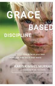 Quite often, children may communicate their difficulty adjusting to the changes following the death by misbehaving. Grace Based Discipline How To Be At Your Best When Your Kids Are At Their Worst Murray Karis Kimmel 9780982799345 Amazon Com Books