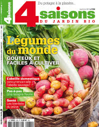 Les 4 Saisons Du Jardin Bio Mai Juin 2018 N 230 Legumes Anciens Lasagne Fleurie Repiquage Les Saisons Les 4 Saisons Legumes Anciens