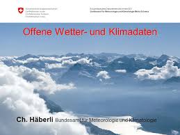 Projekte meteoschweiz engagiert sich in projekten mit anderen wetterdiensten, nationalen und internationalen organisationen, universitäten und. Eidgenossisches Departement Des Innern Edi Bundesamt Fur Meteorologie Und Klimatologie Meteoschweiz Offene Wetter Und Klimadaten Ch Haberli Bundesamt Ppt Herunterladen