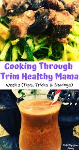 Many of these trim healthy mama tweaked recipes are hits with every member of the family. Cooking Through Trim Healthy Mama Week 2 Protecting Your Pennies