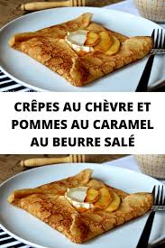 Crepes Au Chevre Et Pommes Au Caramel Au Beurre Sale Recettes Du Net En 2020 Caramel Au Beurre Sale Recette Crepe Bretonne Caramel Au Beurre