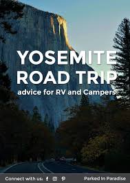 Camping In Yosemite National Park Road Trip Advice California National Parks Van Life