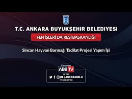 Fen Isleri Dairesi Baskanligi Sincan Hayvan Barinagi Tadilat Projesi Yapim Isi Youtube
