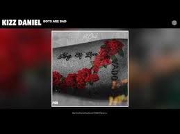 Kizz daniel had quite the year in 2019 and to cap off the rollercoaster year, he shared a single, jaho that found him deviating from the norm and channelling philosophy. Kizz Daniel Boys Are Bad Audio Lyrics Tooxclusive