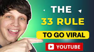 The 33 Rule To Go Viral On Youtube - YouTube