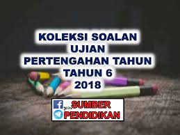 4,043 likes · 5 talking about this. Koleksi Ujian Pertengahan Tahun 2018 Tahun 6 Sumber Pendidikan