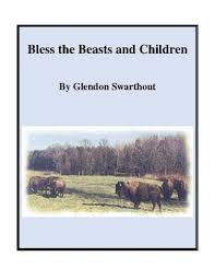 Used books starting at $3.59. Bless The Beasts And Children By Glendon Swarthout Study Guide
