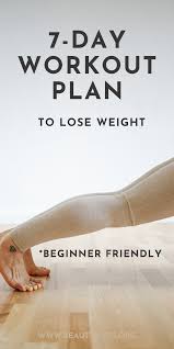 Largest range of free workout routines available! One Week Beginner Workout Plan For Women To Lose Weight Beauty Bites