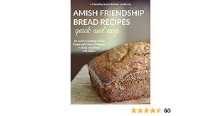This amish bread is super soft, fluffy, and covered in an irresistible cinnamon sugar mixture. Amazon Com Quick And Easy Amish Friendship Bread Recipes An Amish Friendship Bread Primer With Over 50 Recipes To Bake And Share With Others Friendship Bread Kitchen Cookbook Book 1 Ebook Kitchen Friendship