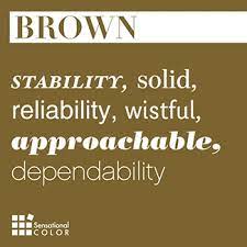 The color brown is a warm color that stimulates the appetite. Meaning Of Brown Color Psychology And Symbolism