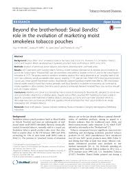 I had another question but i can't remember it now, will edit when i think of it. Pdf Beyond The Brotherhood Skoal Bandits Role In The Evolution Of Marketing Moist Smokeless Tobacco Pouches