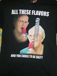 Return this item for free. All These Flavors And You Choose To Be Salty T Shirt Sz M Nwt Spencers Ebay