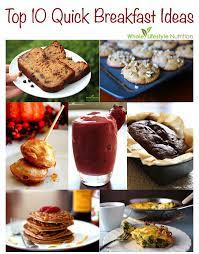 Our Top 10 Quick Breakfast Recipes Whole Lifestyle Nutrition Quick Breakfast Recipes Quick Breakfast Breakfast Recipes