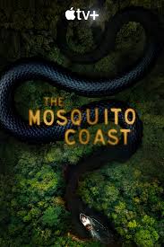 The Mosquito Coast | Rotten Tomatoes