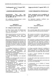 Il diritto di prelazione è previsto dalla legge per tutelare l'inquilino nel caso in cui il proprietario decida di mettere in vendita l'immobile in cui abita in affitto, alla prima scadenza del contratto, avvalendosi della facoltà di non prolungarlo. Landesgesetz Vom 11 August 1997 Nr 13 Legge Provinciale 11