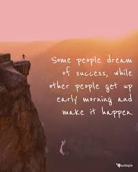 Some People Dream Of Success While Others Make It Happen Pin On Success