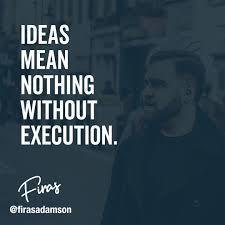 You Can Have The Best Idea But If You Re Not Executing That Idea Won T Manifest Some Success Stories Did N Business Motivation Motivational Quotes Motivation