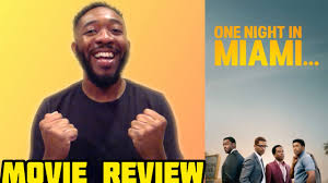In the aftermath of cassius clay's defeat of sonny liston in 1964, the boxer meets with malcolm x, sam cooke and jim brown to change the course of history in the segregated south. One Night In Miami 2020 Movie Review Youtube