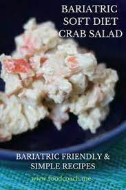 Wls Soft Diet Recipes This One For Crab Salad But Website Is Full Of Soft And Pureed Pureed Food Recipes Bariatric Friendly Recipes Bariatric Surgery Recipes