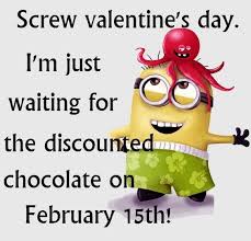 35+ best sarcastic love quotes with images for him & her. Waiting For Discounted Valentines Day Candy Funny Valentines Day Quotes Valentines Quotes Funny Happy Valentine Day Quotes