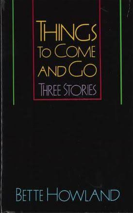 Things to Come and Go by Bette Howland | Goodreads