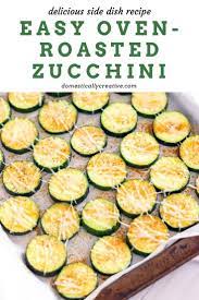 Simple Oven Roasted Zucchini Recipe Oven Roasted Zucchini Oven Roast Side Dish Recipes Easy