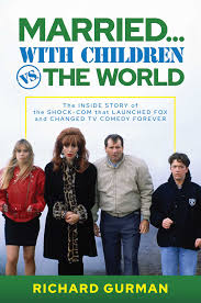 Married… With Children vs. the World | Book by Richard Gurman | Official  Publisher Page | Simon & Schuster Canada