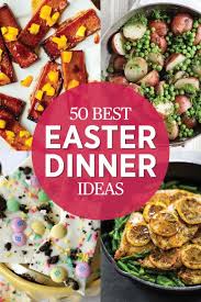 50 Easter Dinner Ideas That Will Totally Upgrade Your Holiday Menu Easter Dinner Menus Easter Dinner Recipes Easter Dinner