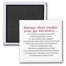 Check spelling or type a new query. Things That Make You Go Hmmm Quotes Quotesgram