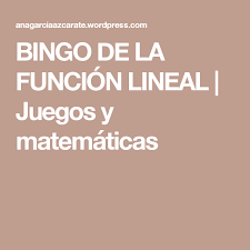 Semestre 1 clase fundamentos de matemàticas docente: Bingo De La Funcion Lineal Funcion Lineal Bingo Funciones Matematicas