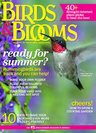 Birds Blooms Magazine Subscription Pin By Doug Howes On Reads Or Watches How To Attract Birds How To Attract Hummingbirds Bloom