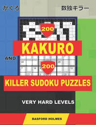 I suggest starting with the first section and then moving on to the other puzzles after you feel confident that you can tackle them. 200 Kakuro And 200 Killer Sudoku Puzzles Very Hard Levels Kakuro 12x12 14x14 16x16 18x18 And Sumdoku 8x8 9x9 Very Hard Sudoku Puzzles Plu Paperback Mcnally Jackson Books
