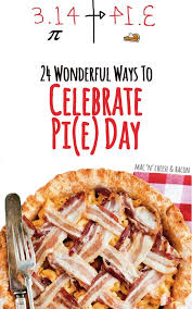 Pi day party food 1. 24 Wonderful Ways To Celebrate Pi E Day
