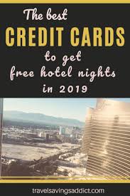 Want To Book Free Nights In Your Favorite Hotel Chains A Good Hotel Credit Card Credit Card Hotel Credit Cards Travel Credit Cards Best Travel Credit Cards