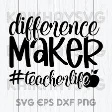 Download Teacher 2020 Svg Difference Maker Teacher By Kaikhaystore On Zibbet