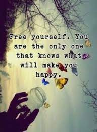 Read some of the greatest quotes about being yourself. Free Yourself Quotes