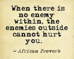 True Quotes Quote Life Success Tips Insight Wisdom Africa African Proverb Proverbs Enemy Within African Quotes Wisdom Quotes Inner Demons Quotes